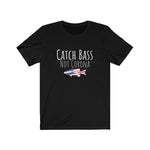 Catch Bass Not Corona T-Shirt